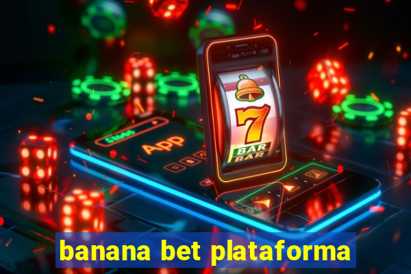 banana bet plataforma